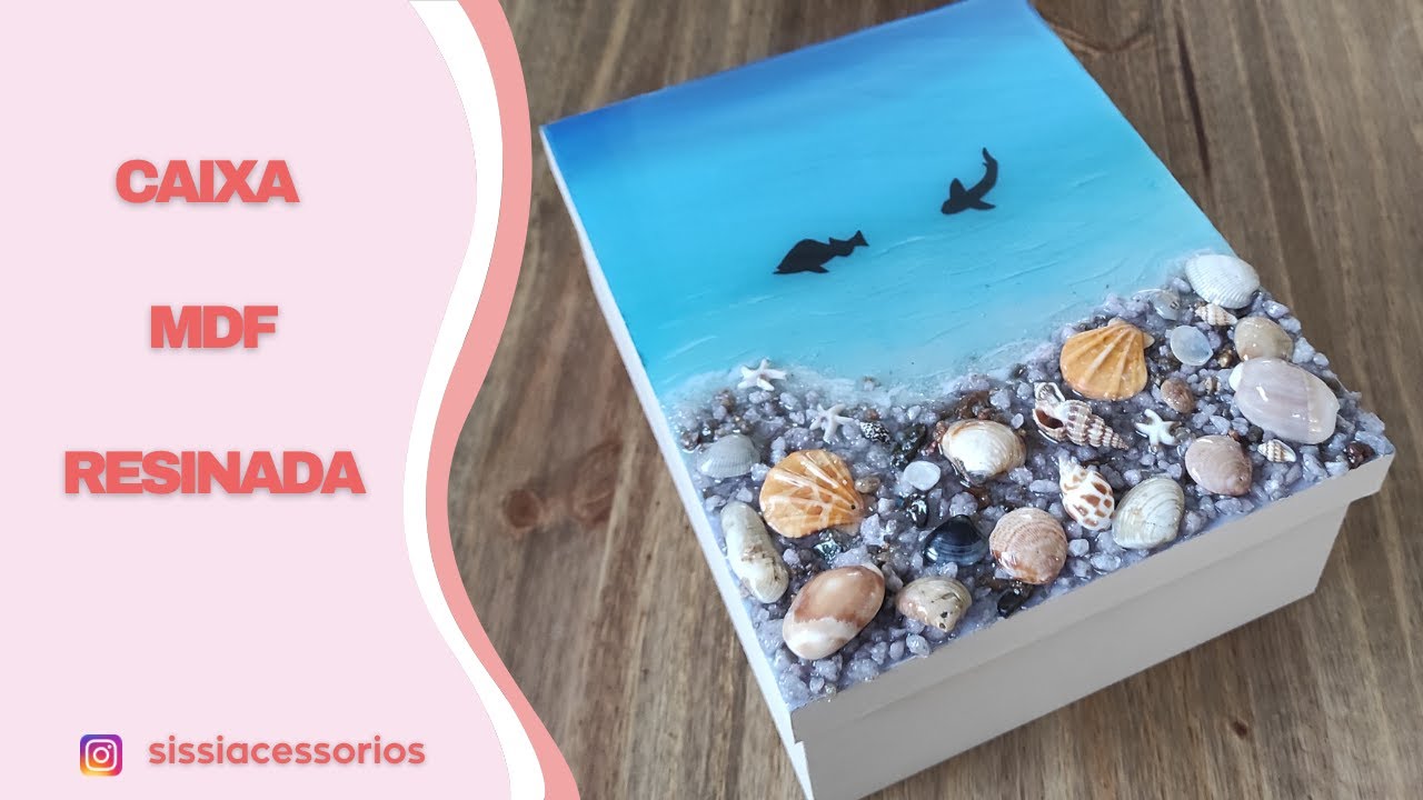 Caixa MDF com Tampa Resinada: com efeito oceano | 1ª Parte