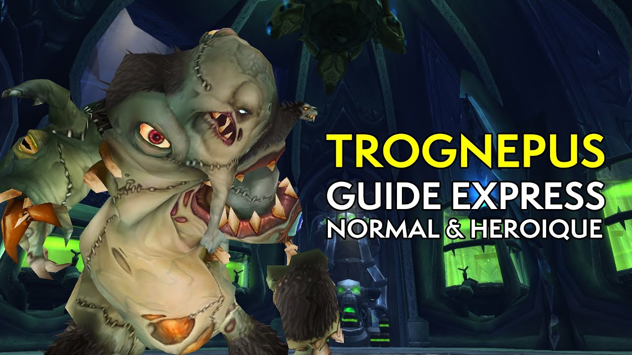 Trognepus | Stratégie Express (Normal & Héroïque)