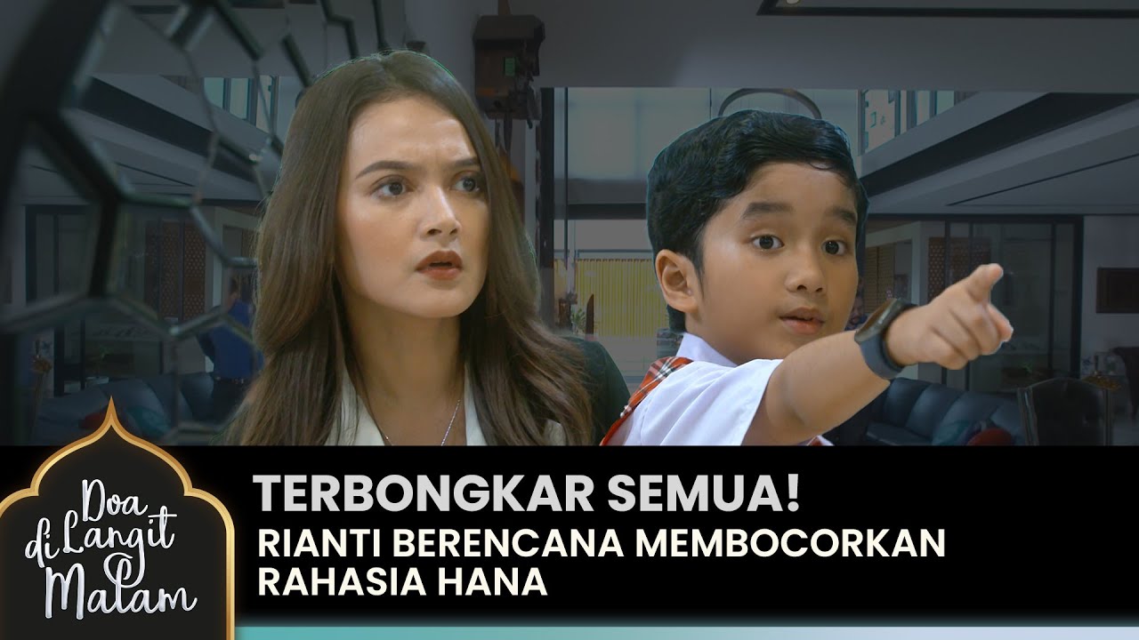 AKAN DIBONGKAR! Oleh Rianti Semua Rahasia Hana | DOA DI LANGIT MALAM | Eps 16 (2/5)