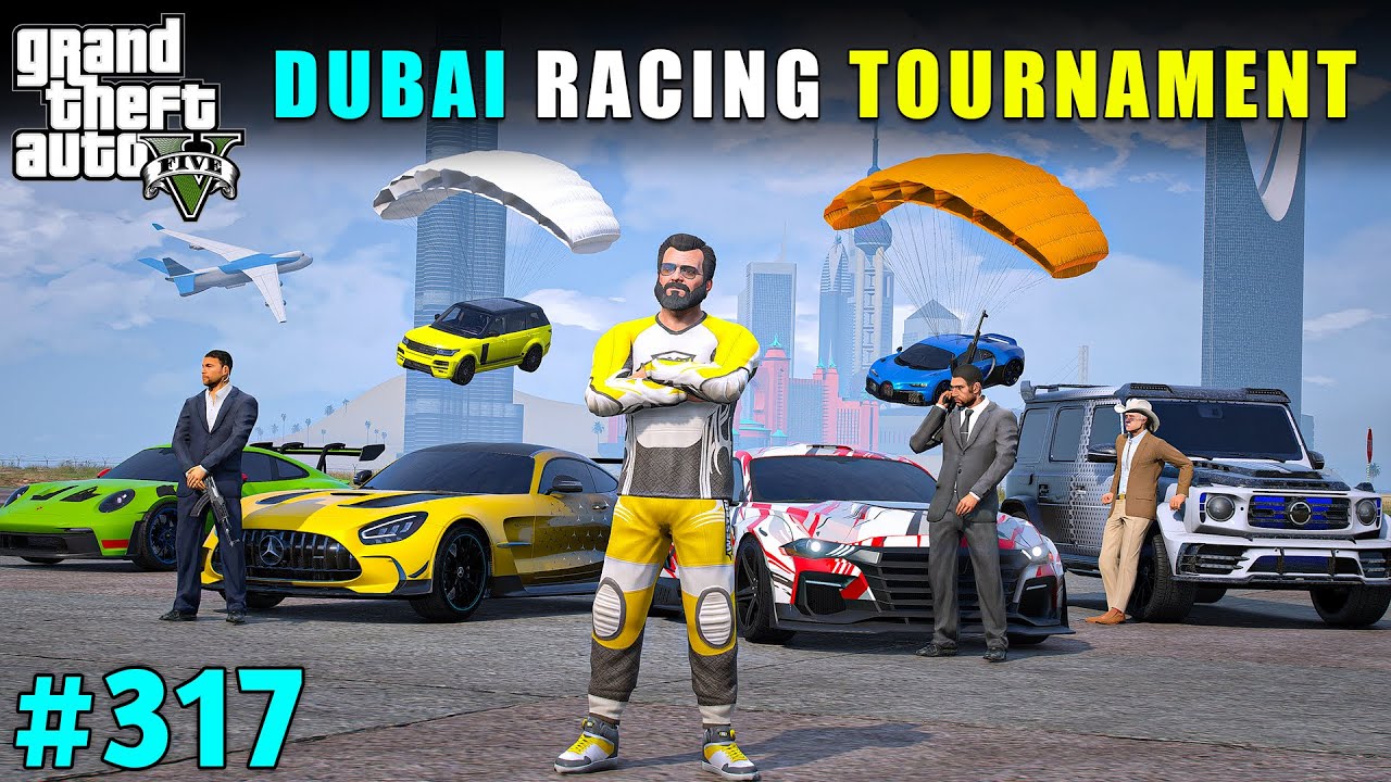 THE BIGGEST DUBAI RACING TOURNAMENT | GTA V GAMEPLAY #317 | GTA 5