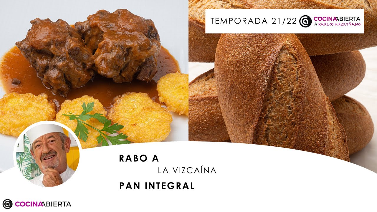 Rabo a la Vizcaína 🥖 Pan Integral  ¡Atreveros con las recetas! 🤗​ Cocina Abierta de Karlos Arguiñano