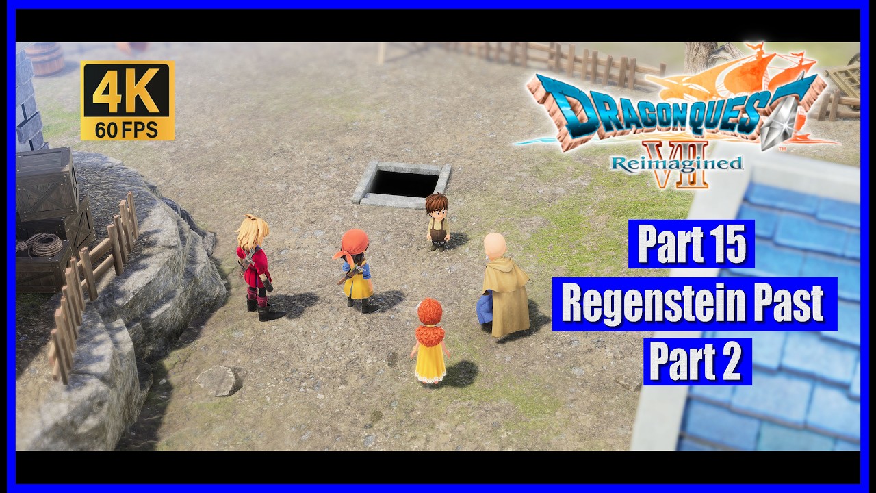 Dragon Quest VII Reimagined Part 15 Regenstein Past Part 2