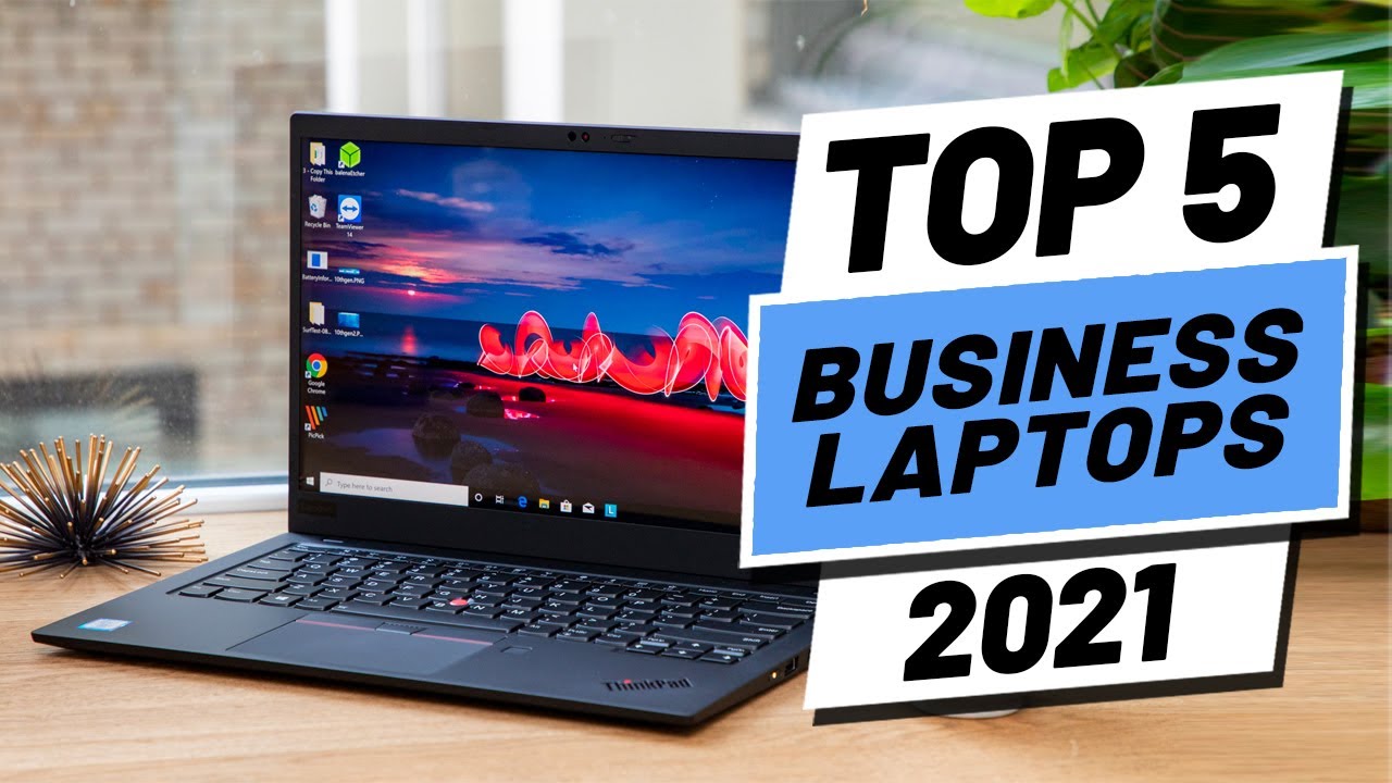 Top 5 Best Business Laptops of [2021]
