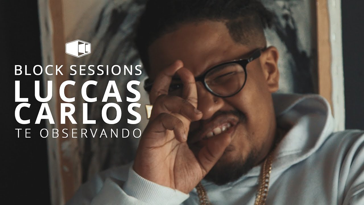 Luccas Carlos - TE OBSERVANDO | Block&reg; Sessions (Videoclipe Oficial)