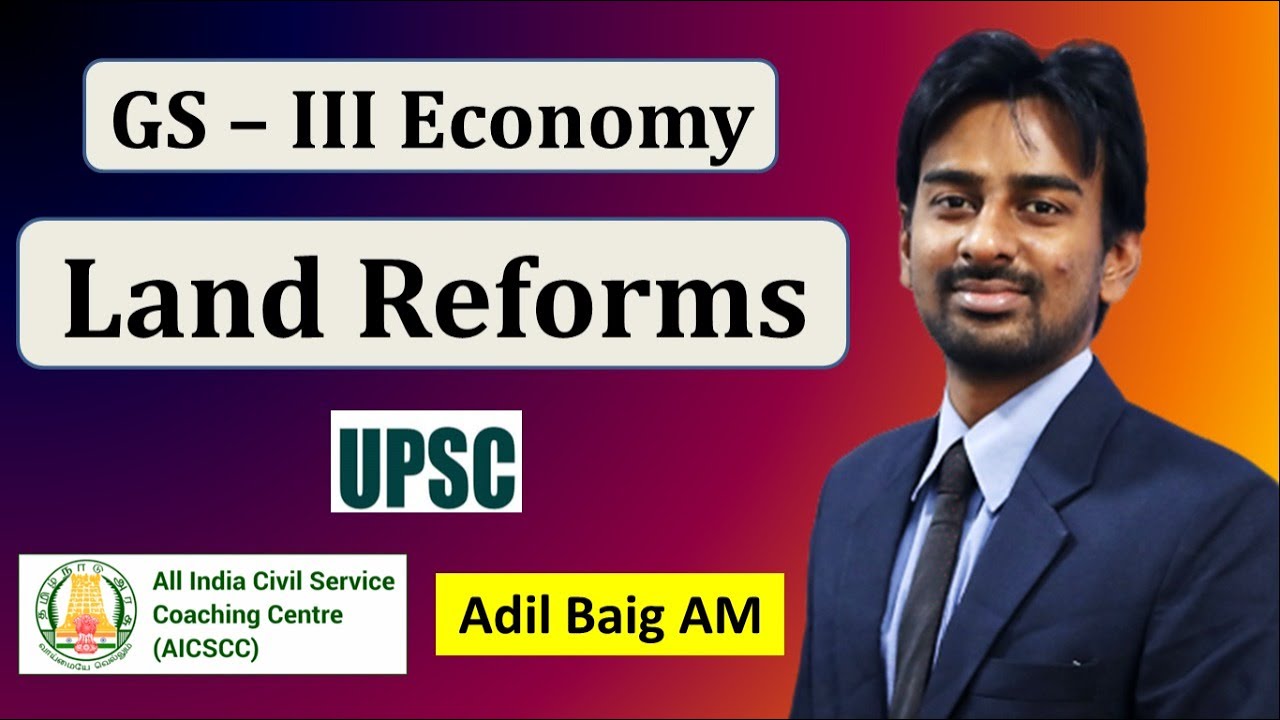 Land Reforms | GS 3 Economy | UPSC | Adil Baig