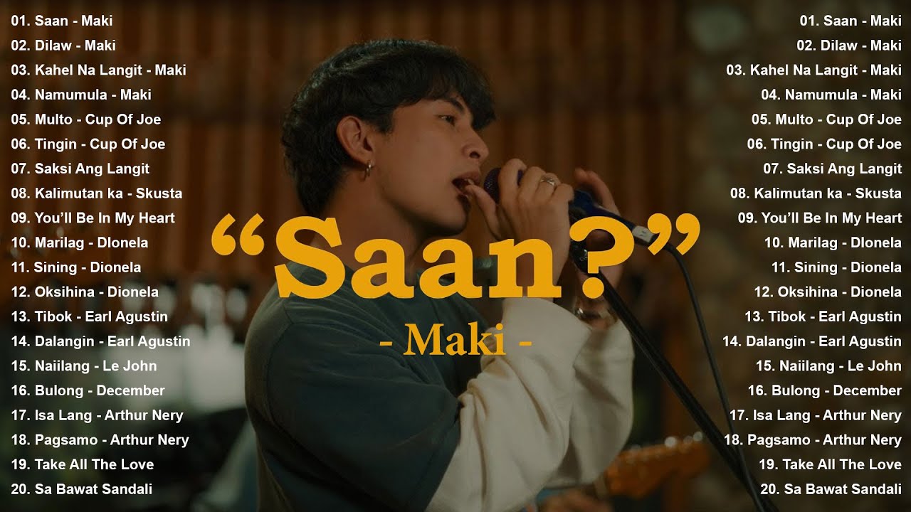 Best Maki Playlist 2025: Saan, Dilaw, Kahel Na Langit, Namumula | OPM Tagalog Love Songs With Lyrics