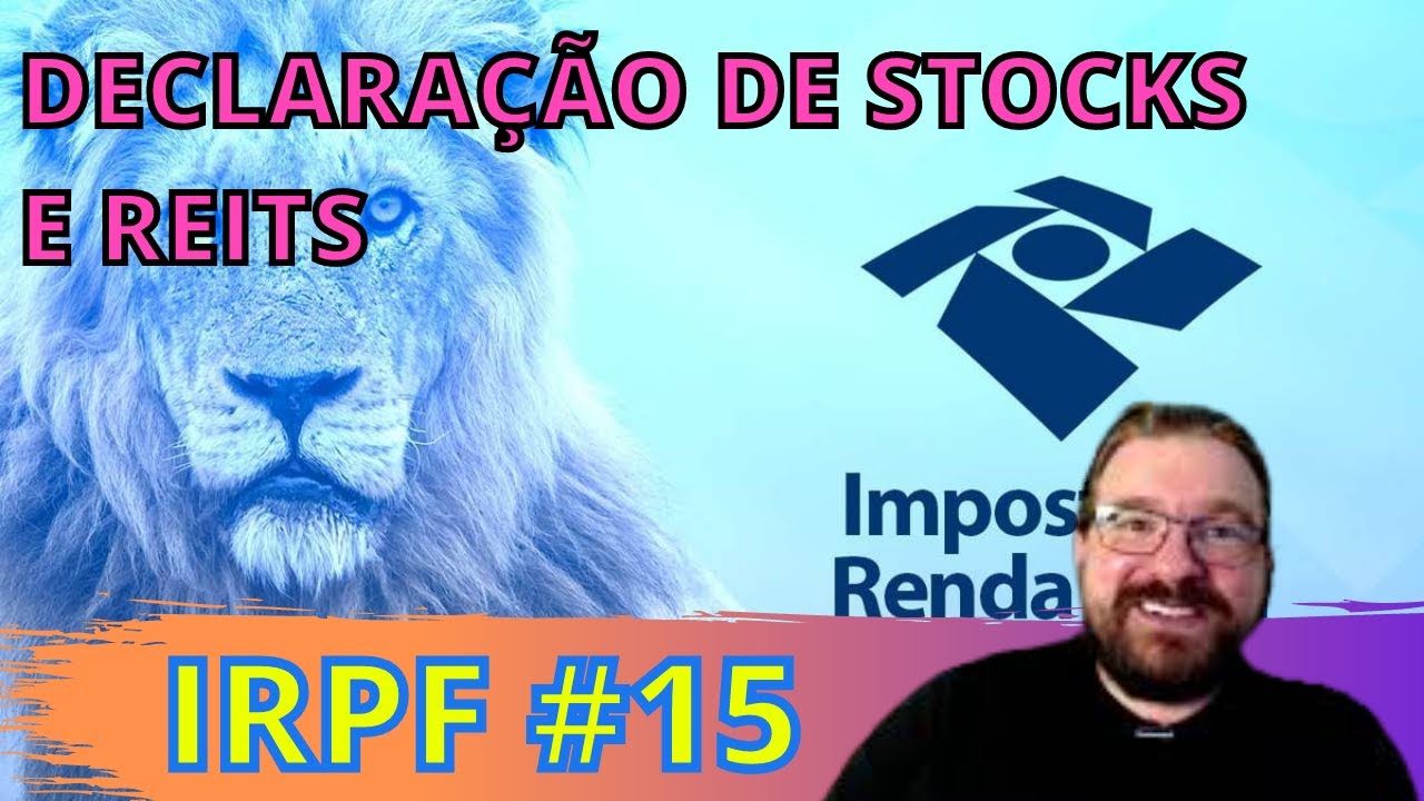 💸 IRPF AÇÕES - Como declarar o IRPF de STOCKS e REITS - #15