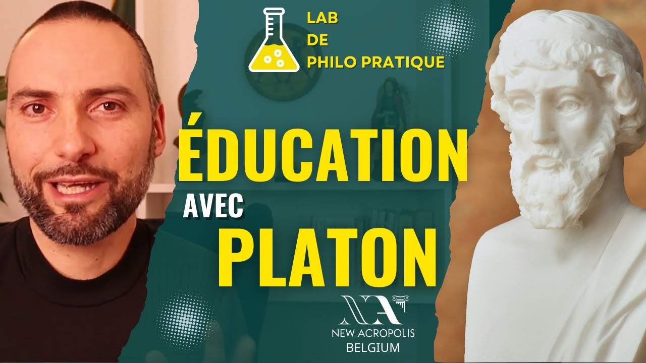 Platon et l'Education - Lab de Philo Pratique - Mars 2021