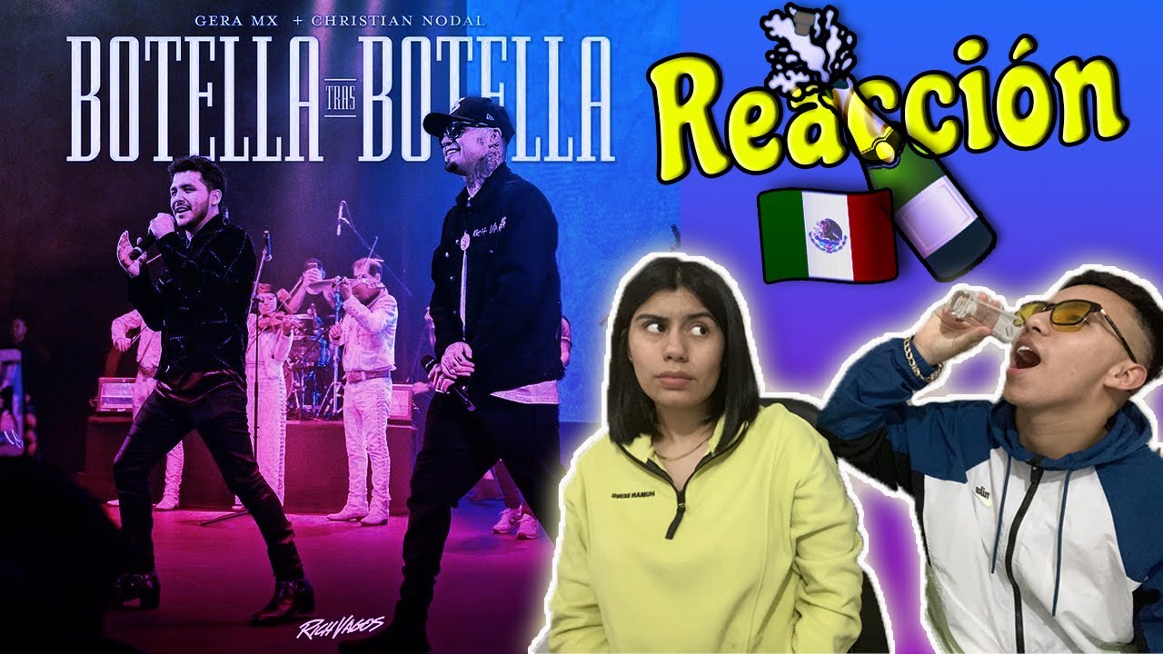 Gera MX, Christian Nodal - Botella Tras Botella (REACCIÓN) SALUD!🇲🇽🍾🔥