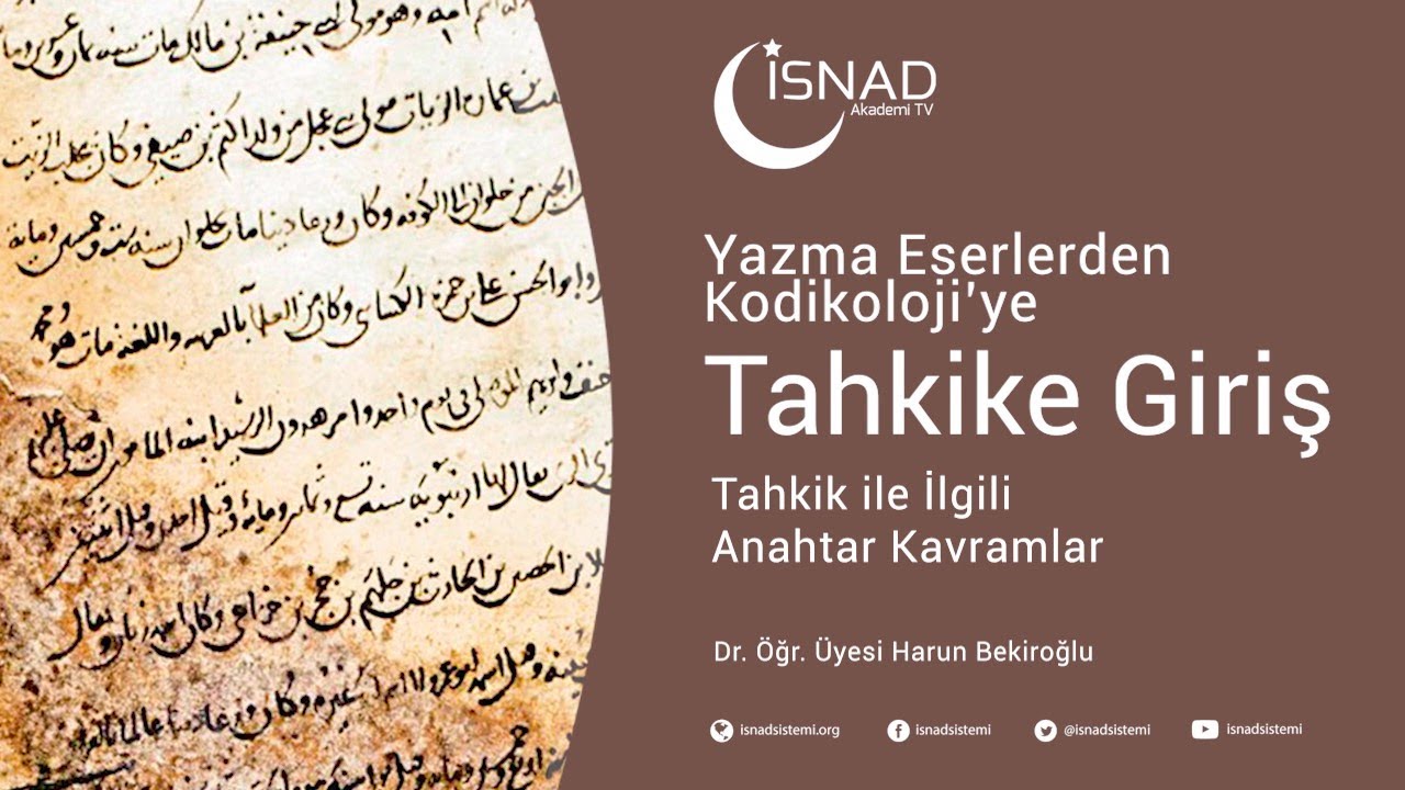 Tahkike Giriş 1: Tahkik ile İlgili Anahtar Kavramlar