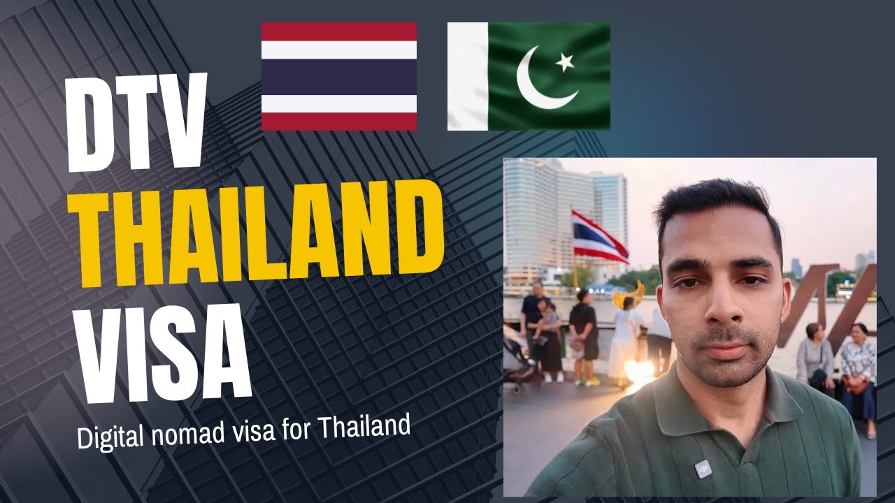 Thailand DTV 🇹🇭 | Digital Nomad Visa for Pakistani Passport Holders