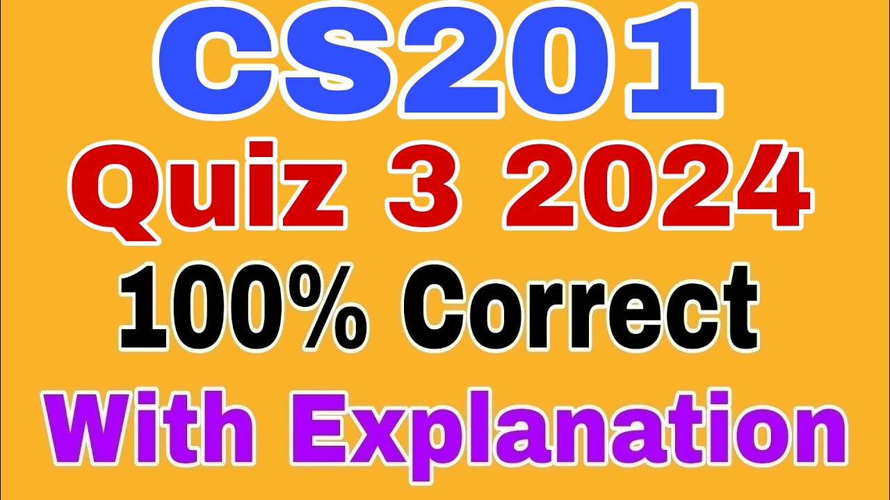 CS201 Quiz 3 2024 || Cs201 Quiz no 3 2024