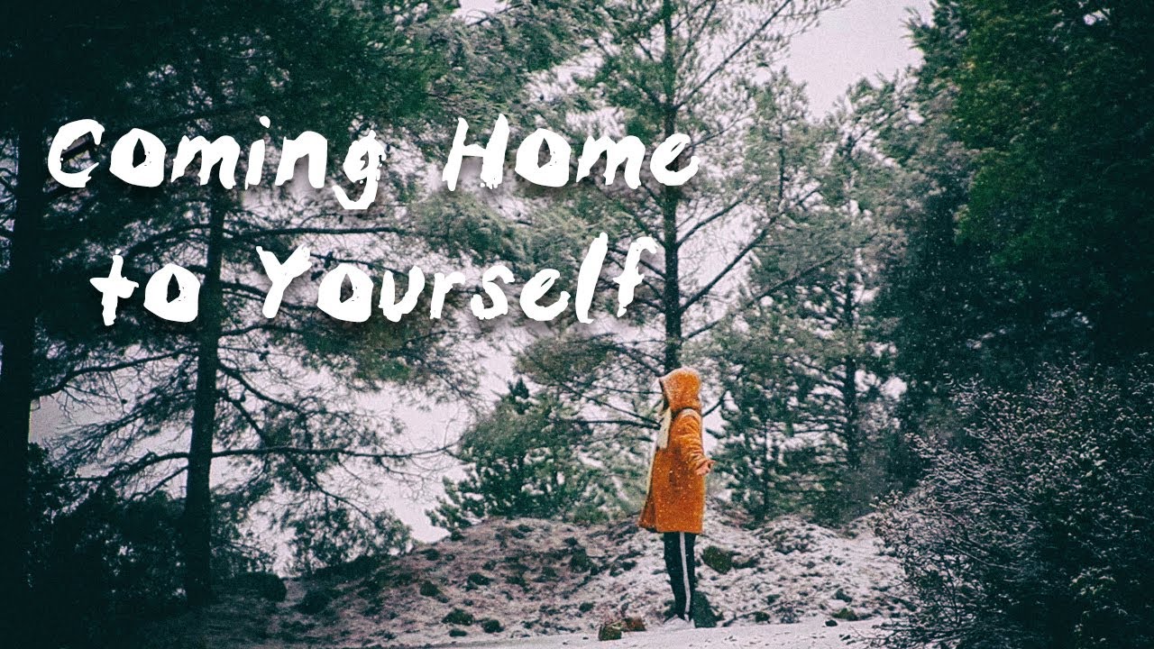 Coming Home to Yourself