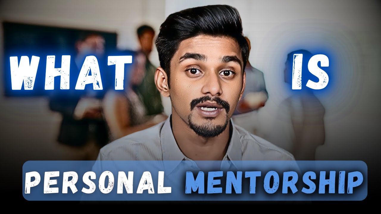 What is Personal Mentorship? Is it Important ?