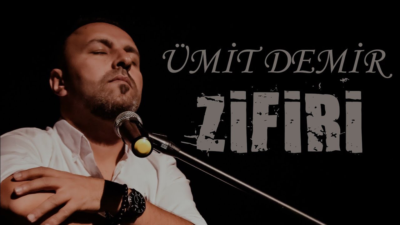 &Uuml;mit Demir - Zifiri