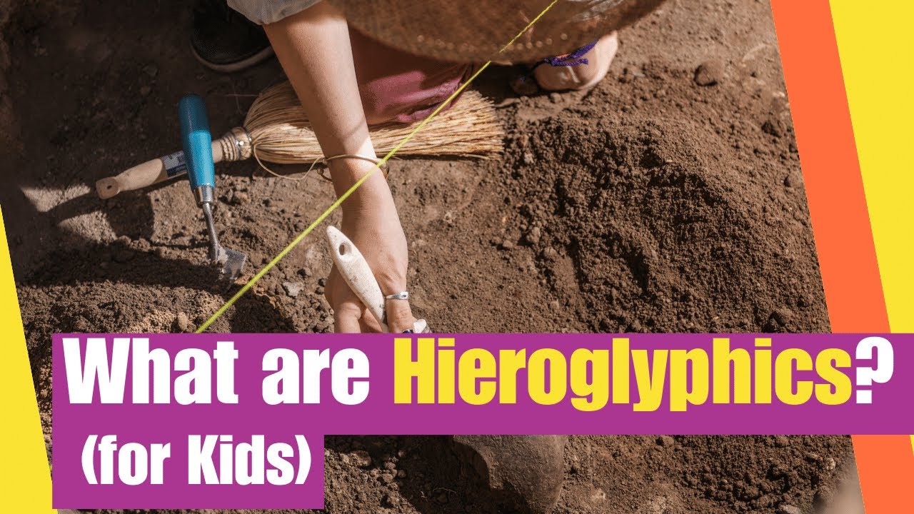 What are Hieroglyphics? (for kids) | Learn about how Hieroglyphics impacted civilizations