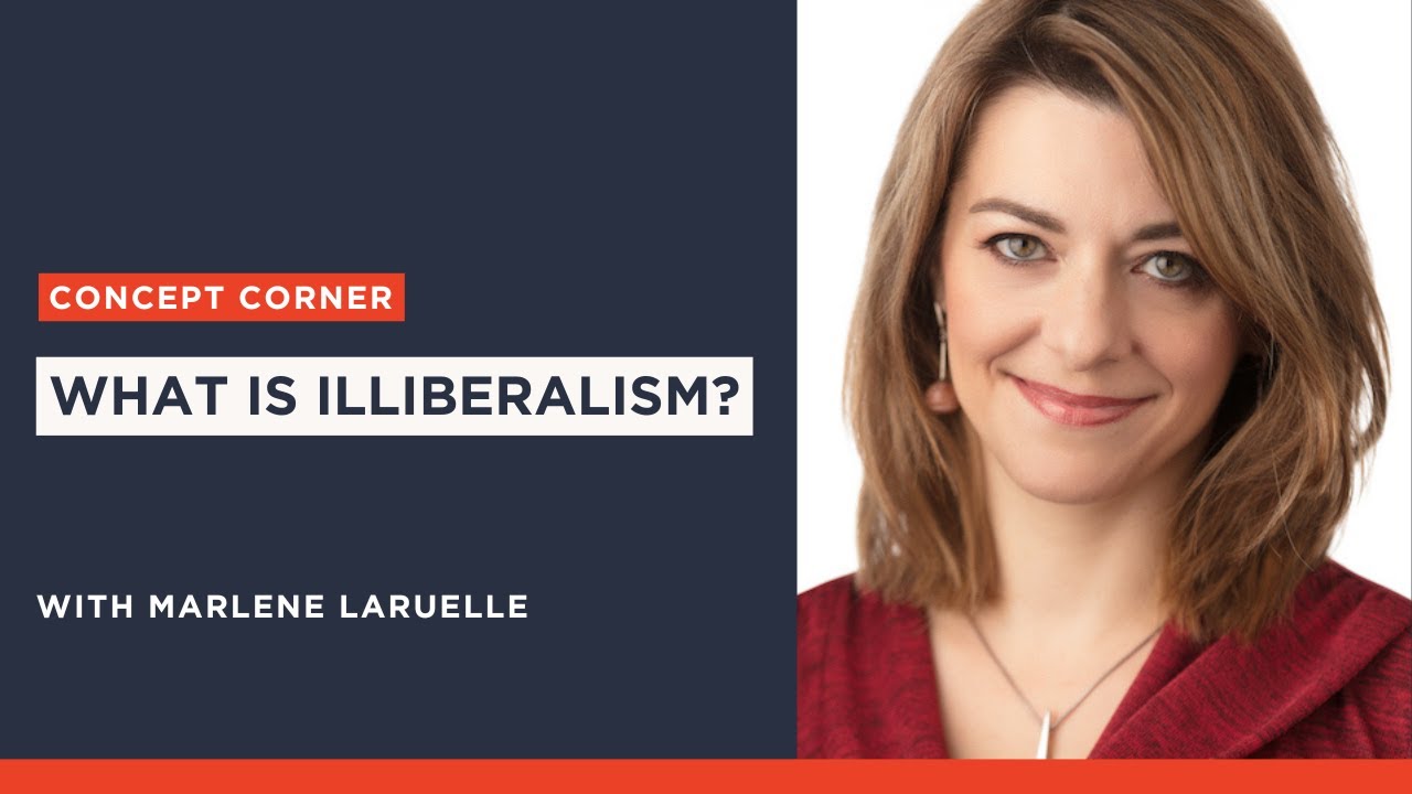 Concept Corner | What is Illiberalism?