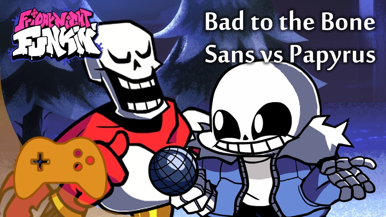 Sans vs Papyrus: Bad to the Bone - Friday Night Funkin'