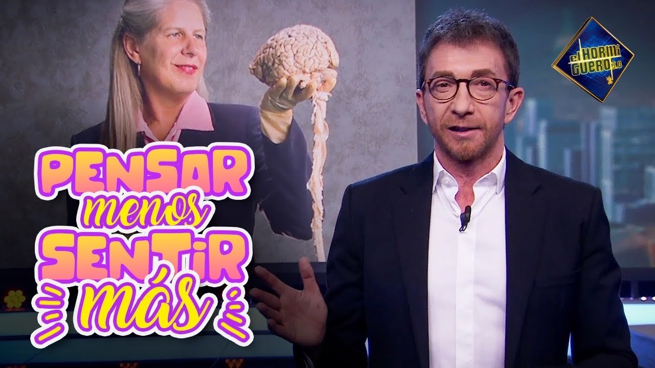 Hay que pensar menos y sentir más - El Hormiguero