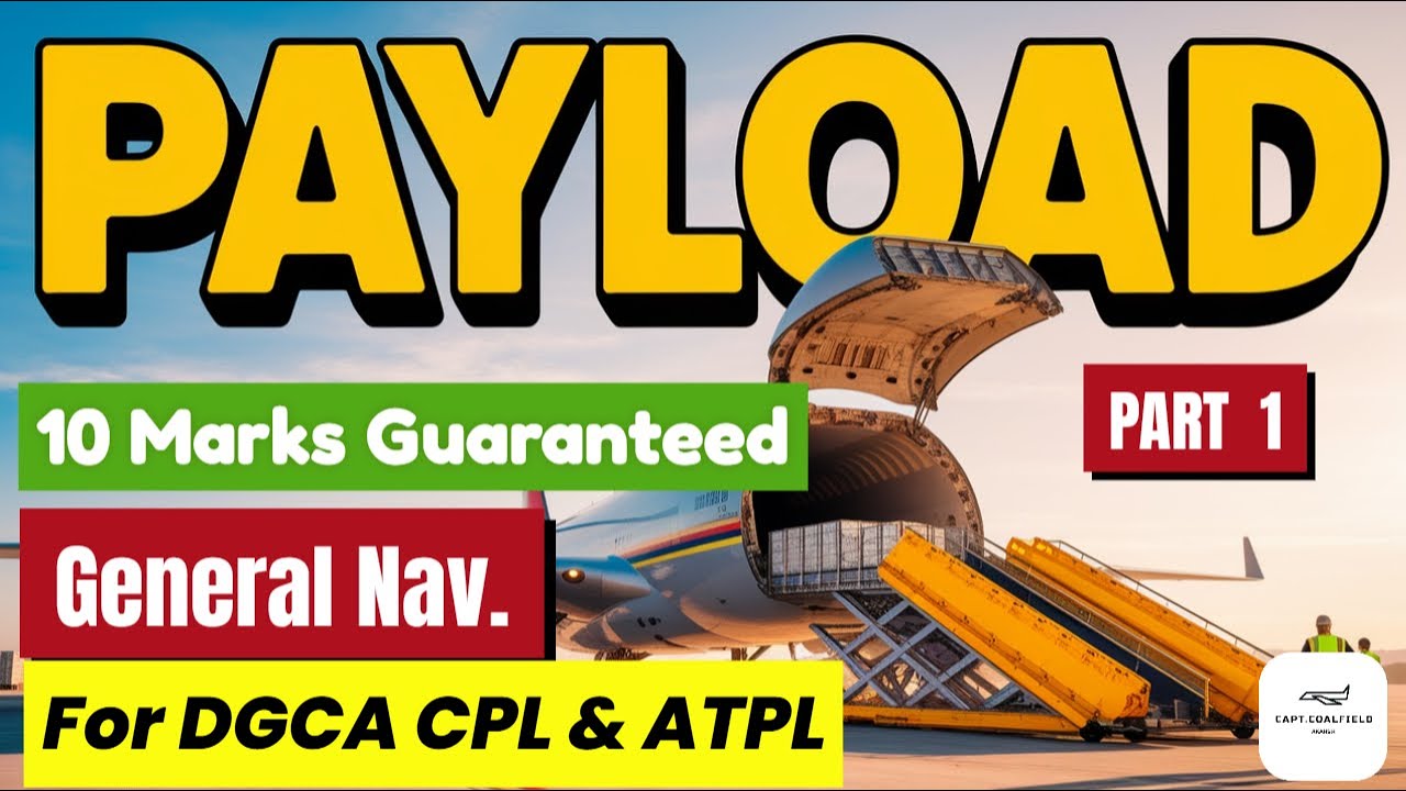 PAYLOAD Explained | BEM, TOM, Traffic Load, Fuel, ZFM, LM & More | General Navigation DGCA