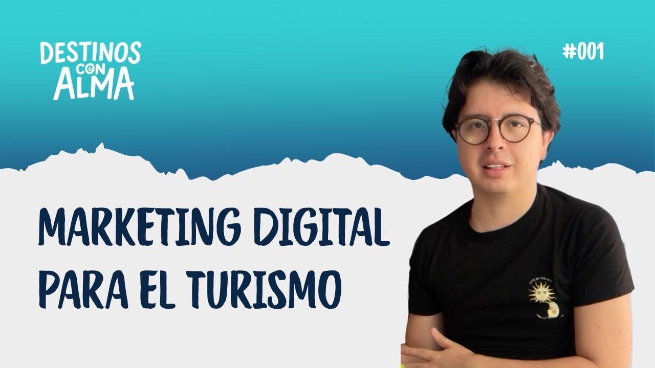 #01 Marketing Digital para Turismo | Destinos con Alma Podcast