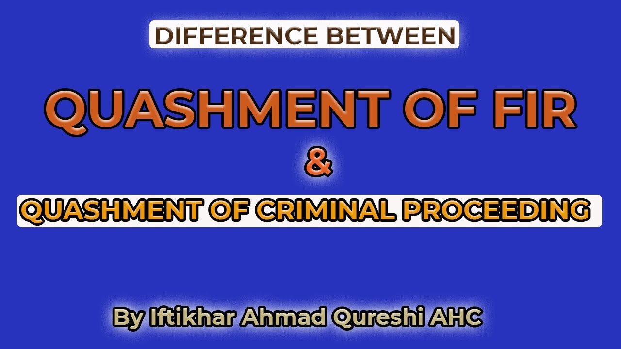 Quashment of Fir & Quashment Of Criminal Proceeding?