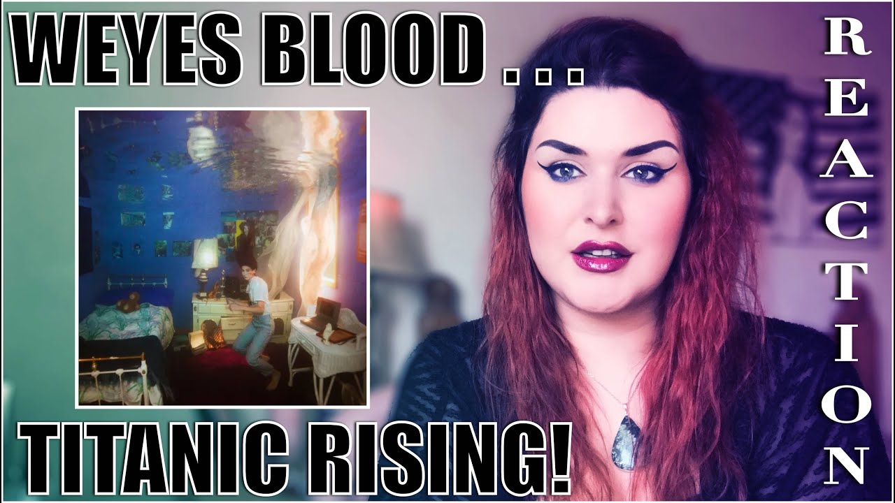Weyes Blood - Titanic Rising REACTION!