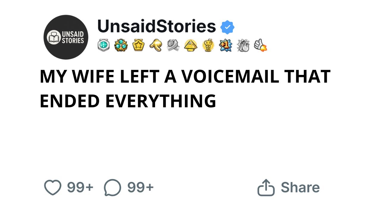 MY WIFE LEFT A VOICEMAIL THAT ENDED EVERYTHING