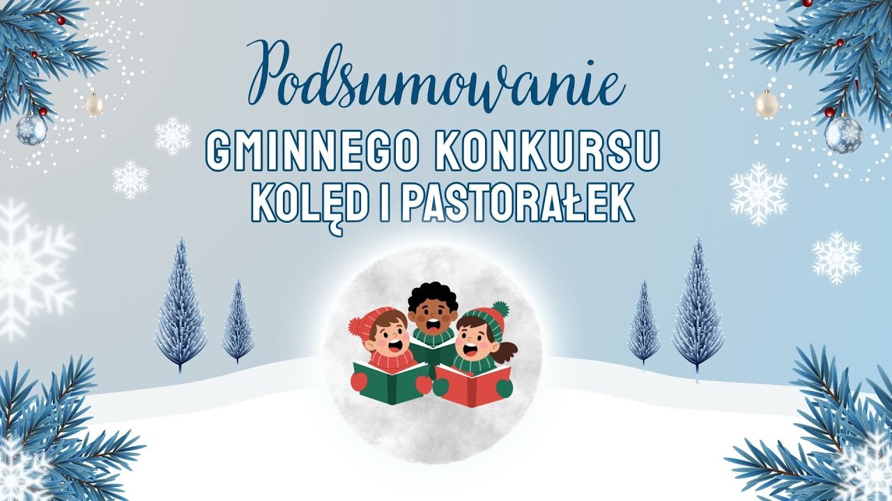 Podsumowanie Gminnego Konkursu Kolęd i Pastorałek Hej kolęda, kolęda