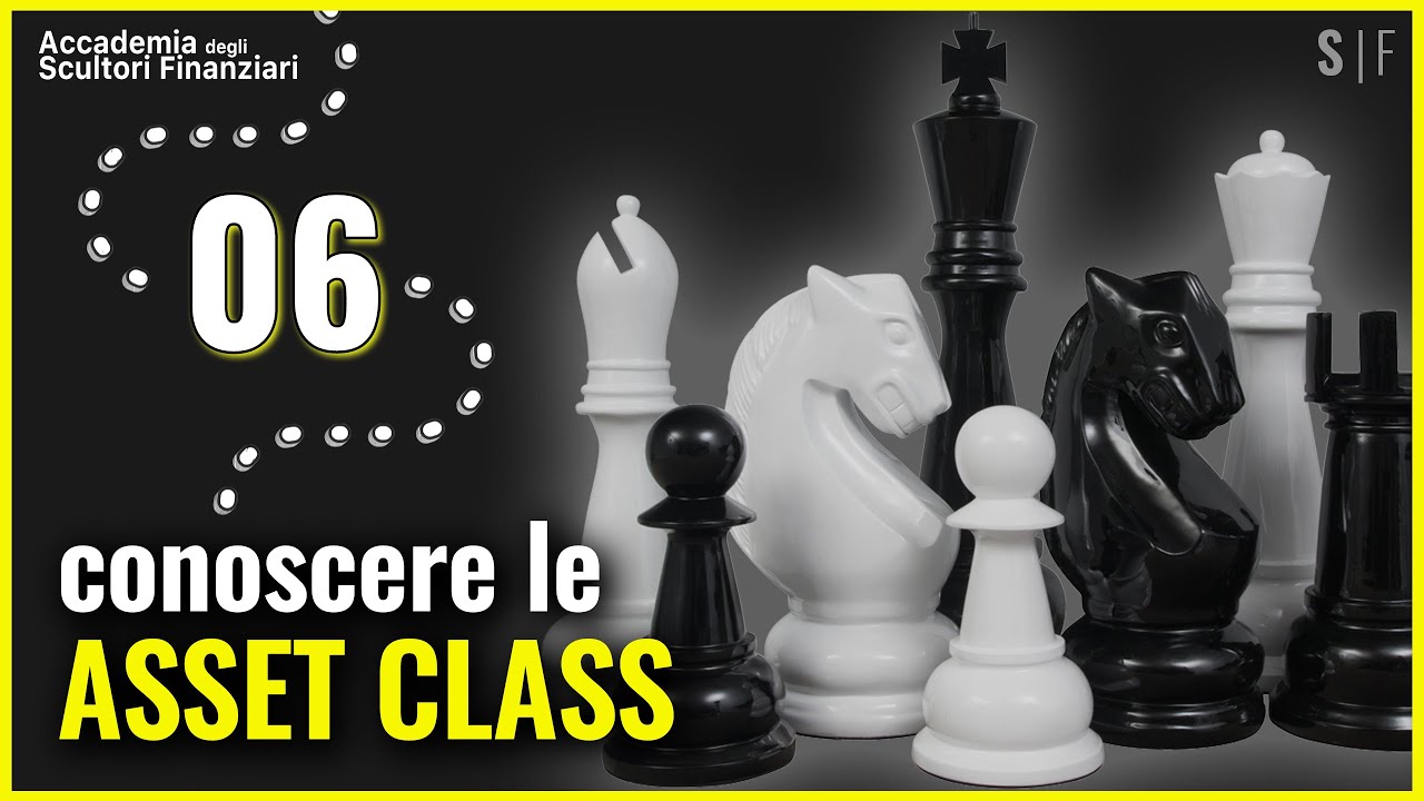 Le ASSET CLASS e gli STRUMENTI per investire | Accademia Scultori Finanziari 06 | Corso di finanza