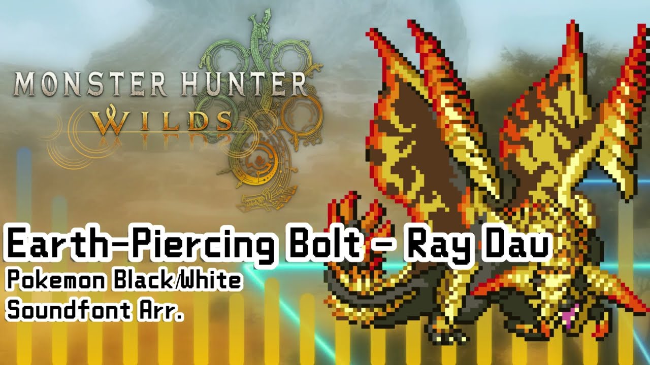 Monster Hunter Wilds - Earth-Piercing Bolt - Rey Dau (Pokemon B/W Soundfont)