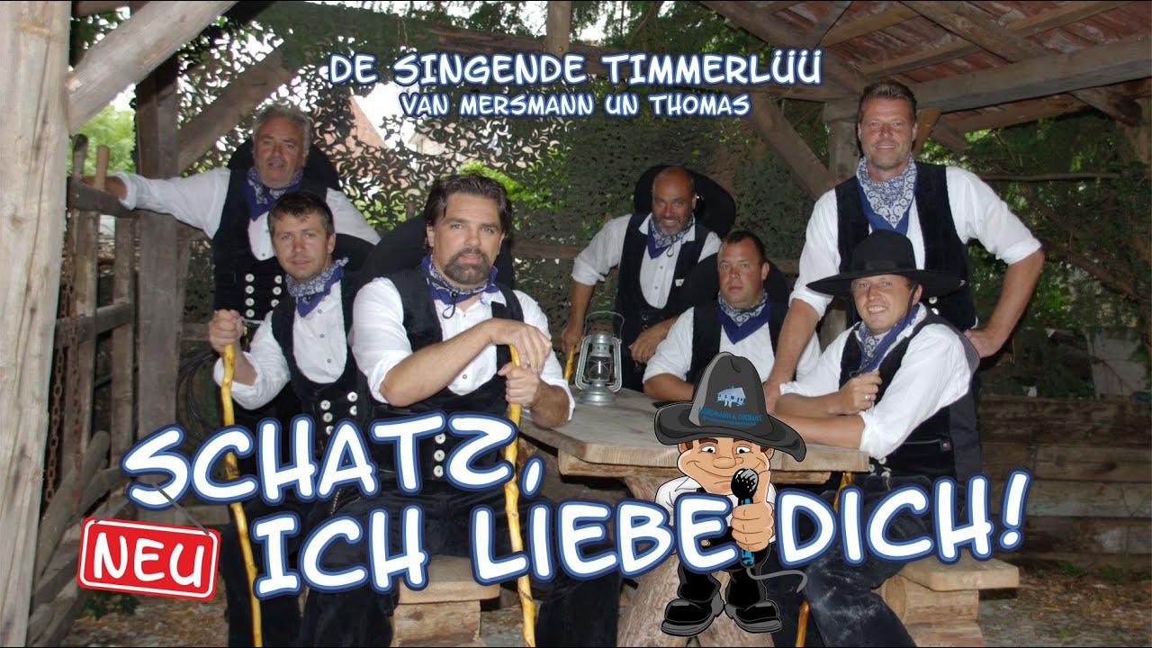 Schlager Schatz ich liebe Dich - Zimmermannslied De singende Timmerlüü van M&T