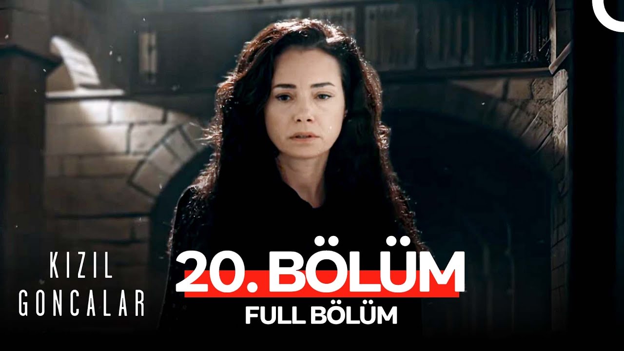 Kızıl Goncalar 20. Bölüm (FULL HD)