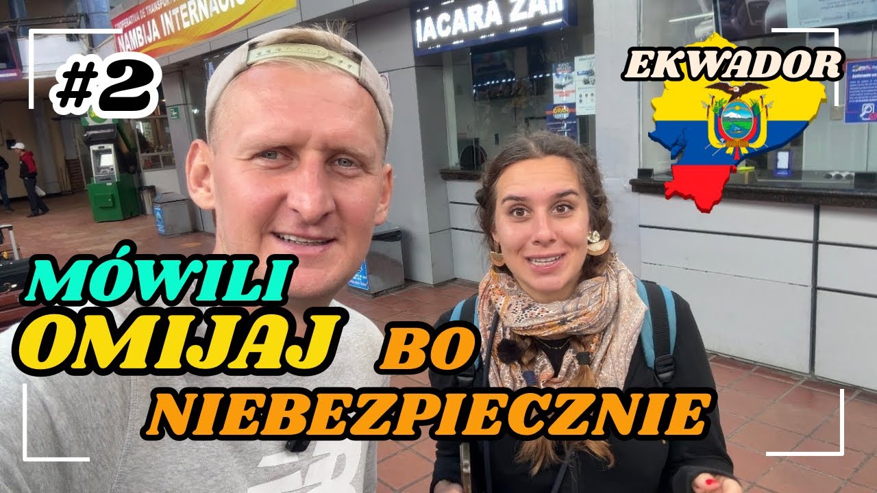 #2 | Nie tak wyobrażaliśmy sobie Quito - EKWADOR 