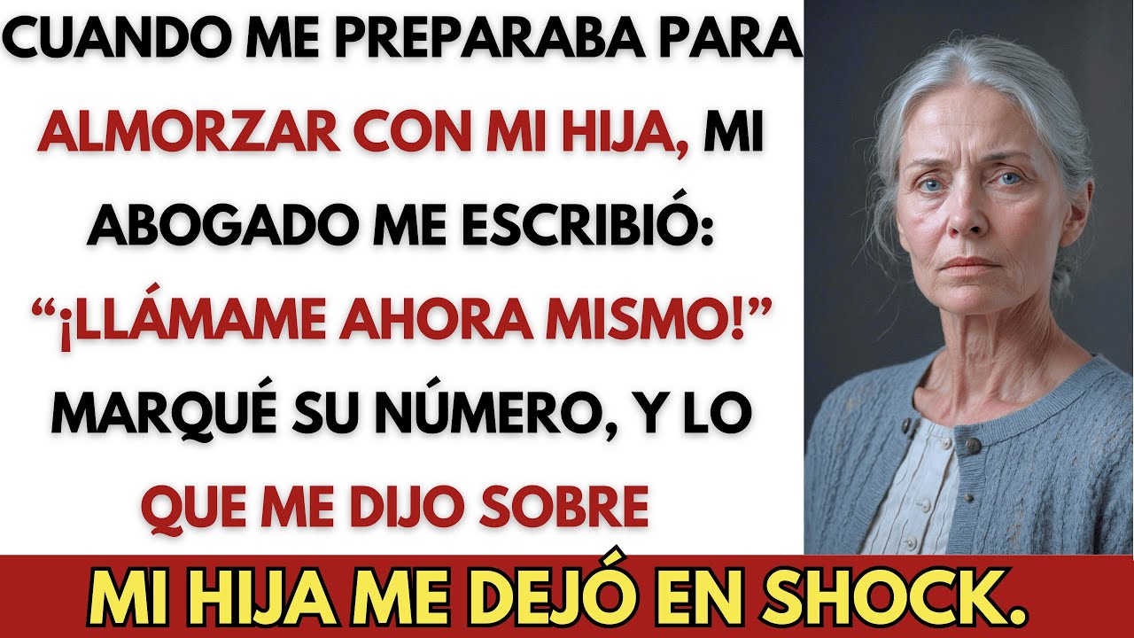 Mi abogado me escribió: “¡Llámame ahora mismo!” Me reveló la terrible verdad sobre mi hija...