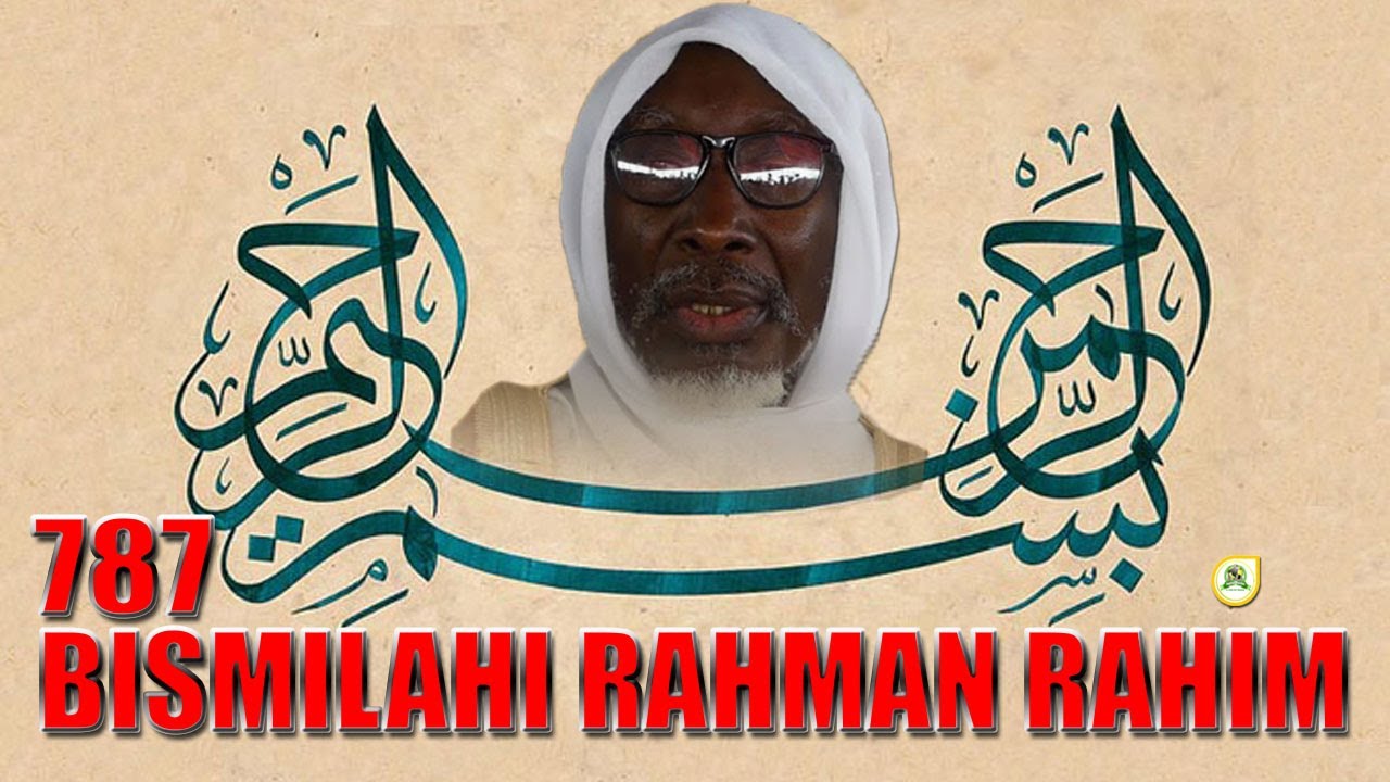 Bismilahi Rahman Rahim (77 ou 787) et ses &eacute;normes secrets par Cheikh Mouhidine Samba Diallo