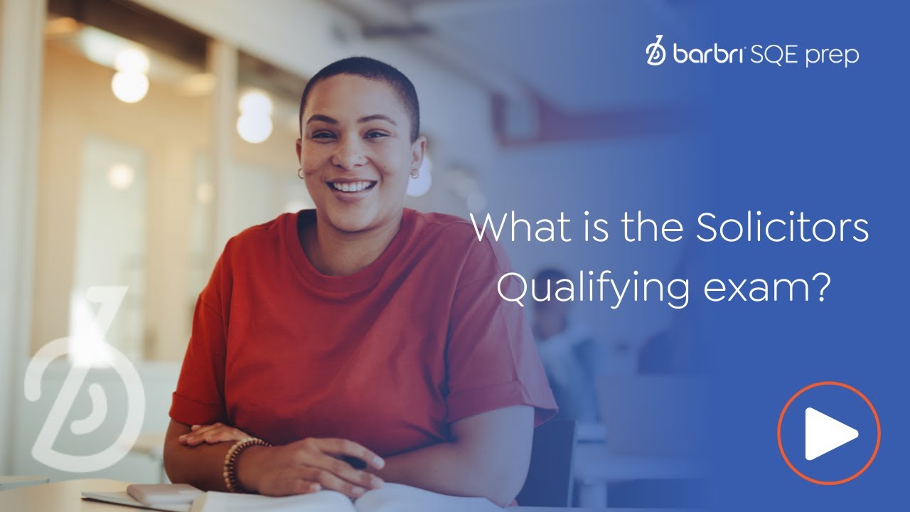 What is the Solicitors Qualifying Exam? Everything You Need to Know | BARBRI SQE Prep