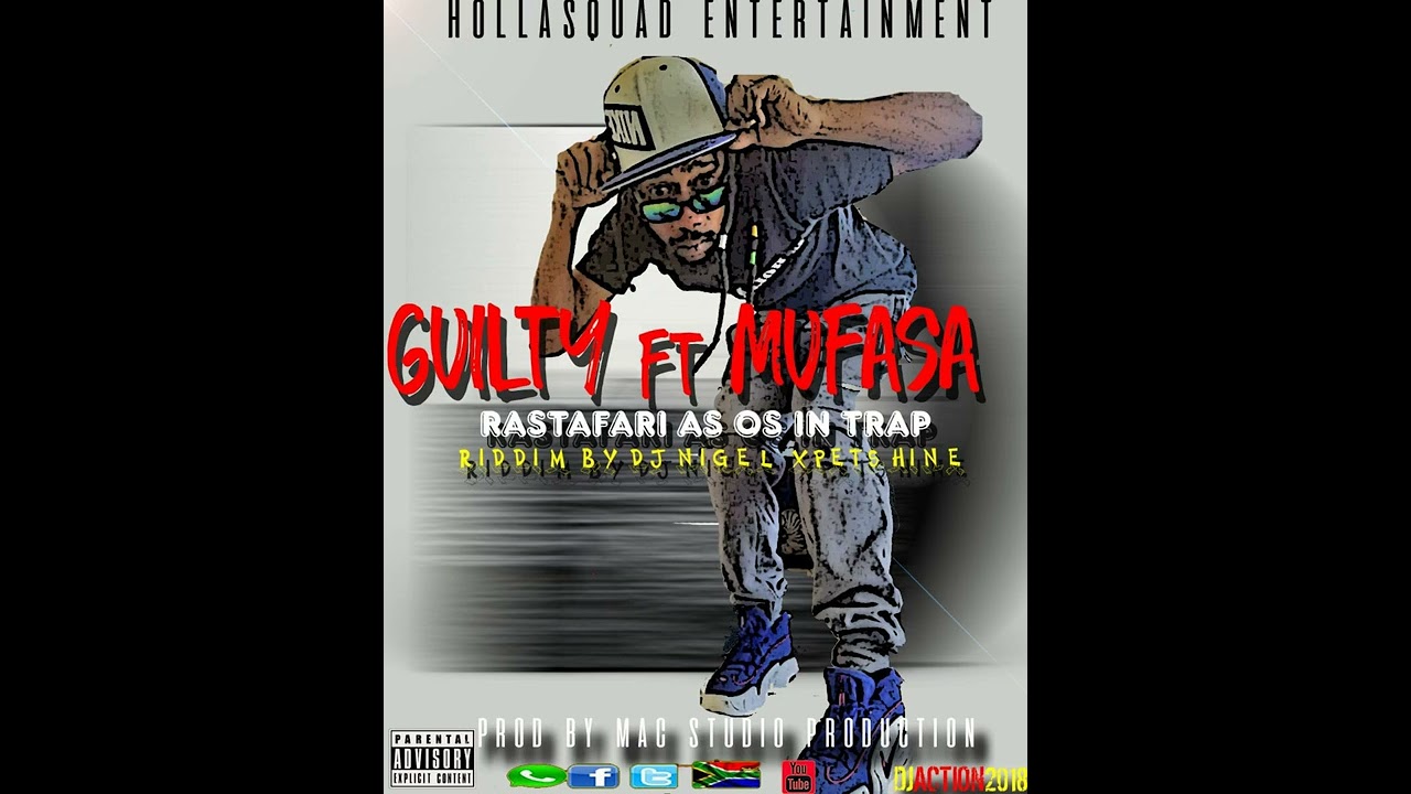 GUILTY FEATURING MUFASA DI LION RASTAFARI AS ONS IN TRAP