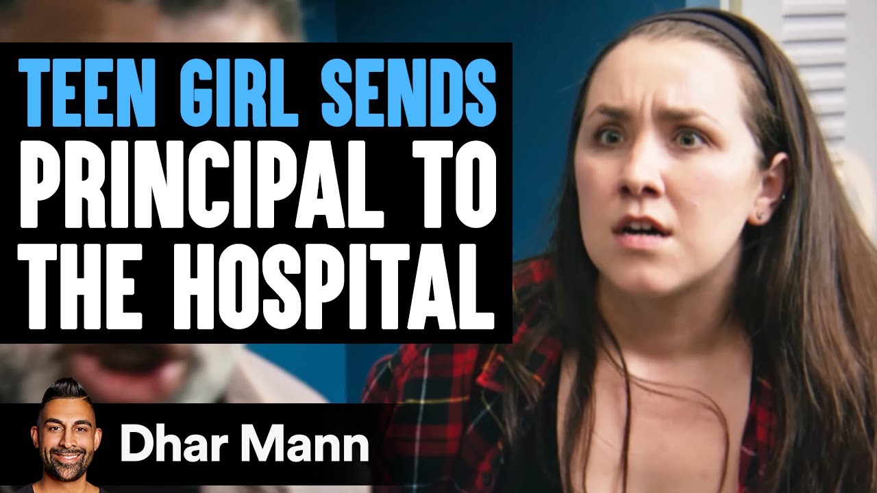 TEEN GIRL Sends Principal In The HOSPITAL | Dhar Mann Studios