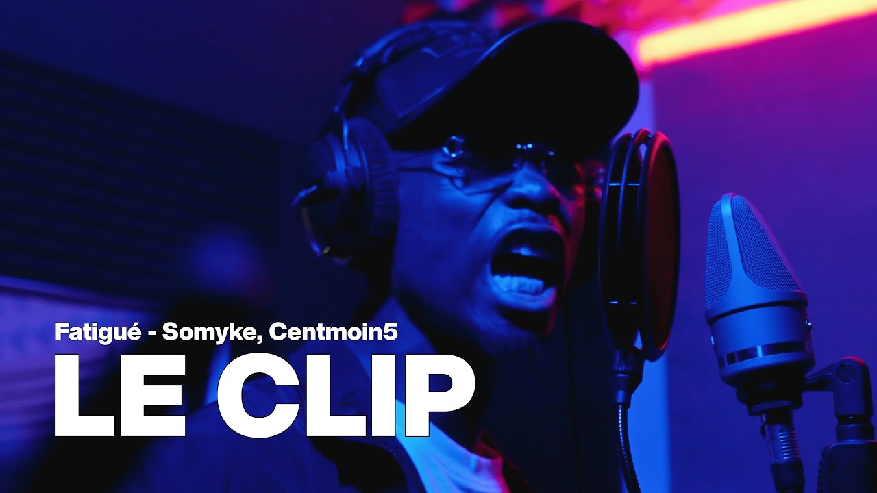 FATIGUÉ - Somyke, Centmoin5 (Clip officiel)
