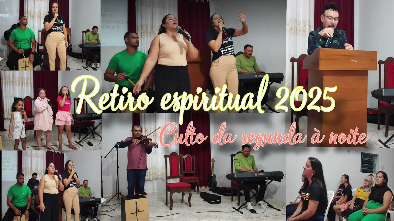 Retiro espiritual 2025 _ Culto de segunda à noite