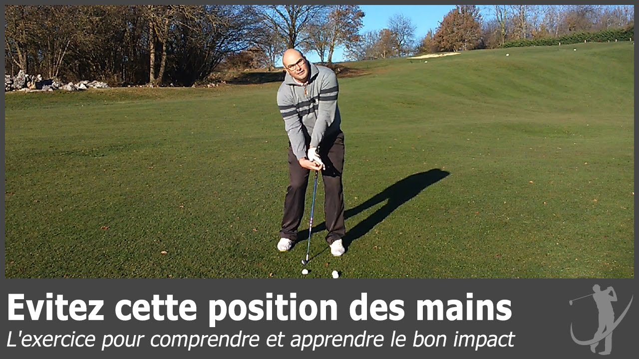 La bonne position des mains à l'impact