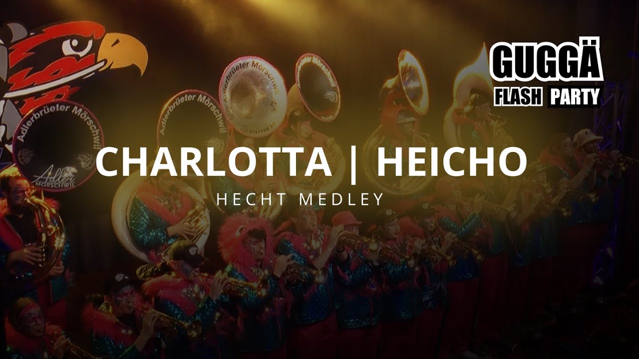 Charlotta | Heicho - Hecht (Medley, Guggemusik, Live, Cover)