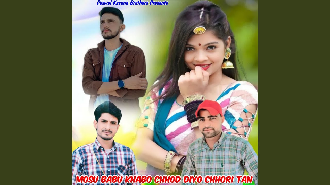 Mosu Babu Khabo Chhod Diyo Chhori Tan