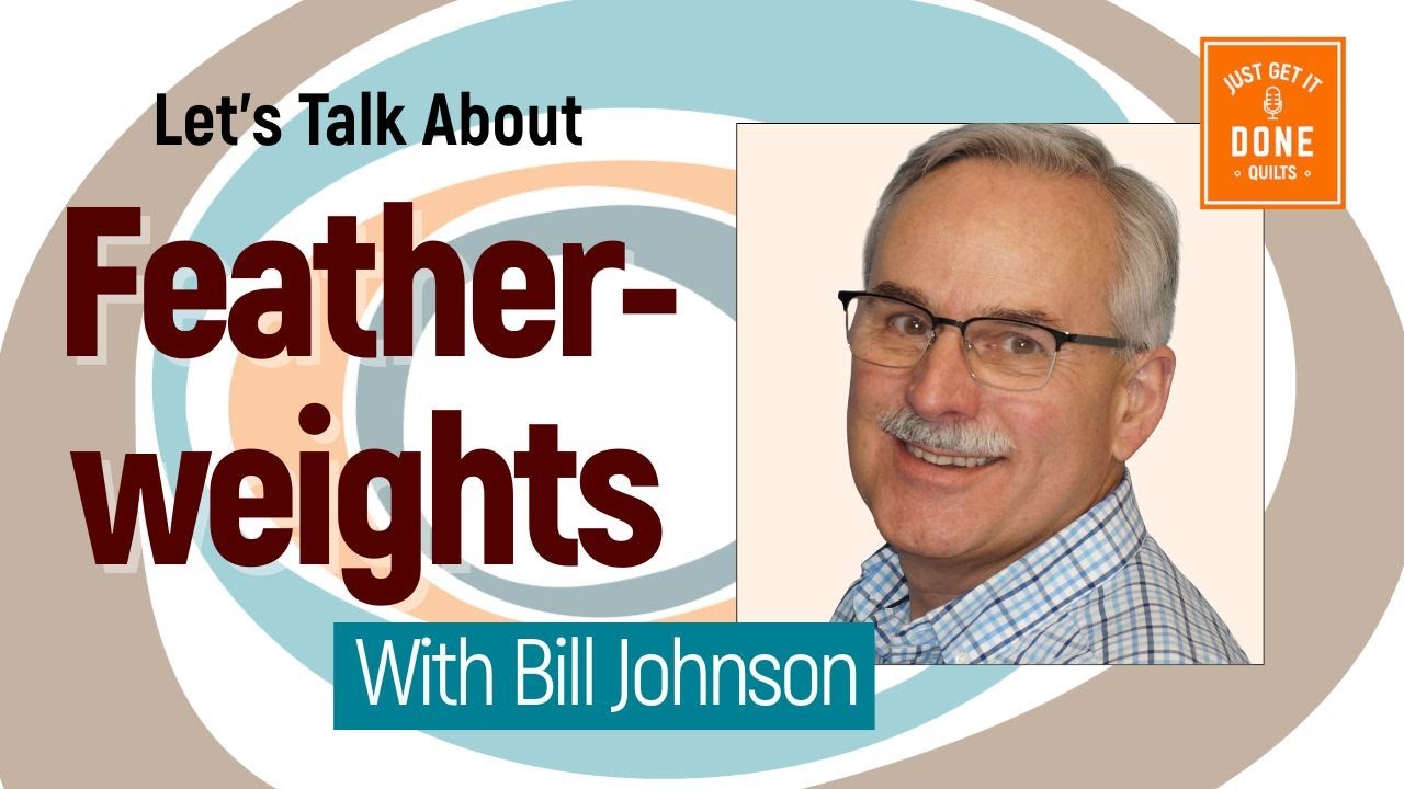 🧵🌸 Why the Featherweight Became a Sewing Legend-Karen's Quilt Circle with Bill Johnson