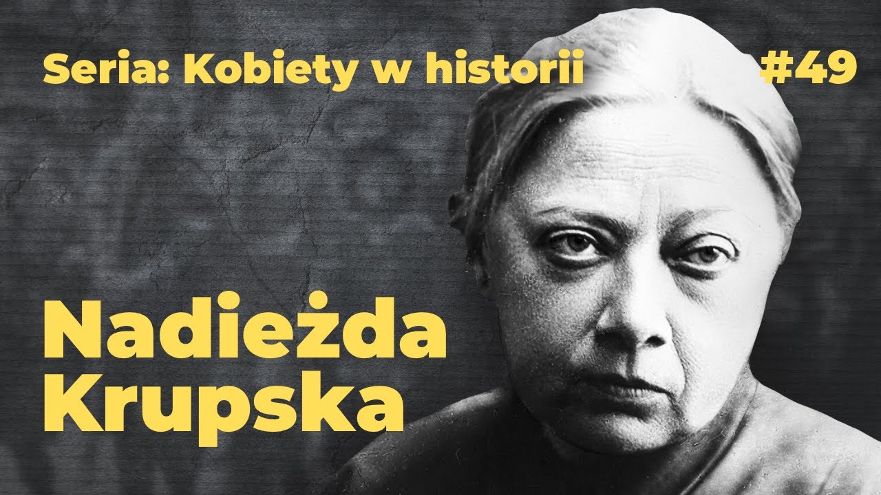 Cenzura, pionierzy i tajemnicza śmierć. Czerwona wdowa Lenina – Nadieżda Krupska | Vita Obscura