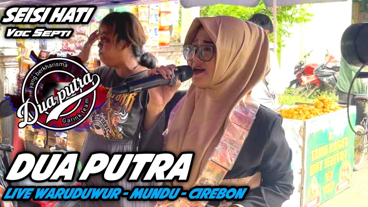 Seisi Hati - Voc Septi ❗️❗️❗️Dua Putra Live Waruduwur Cirebon