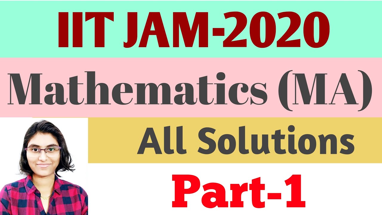 IIT-JAM 2020 Mathematics || All Solutions || Answer Key ||