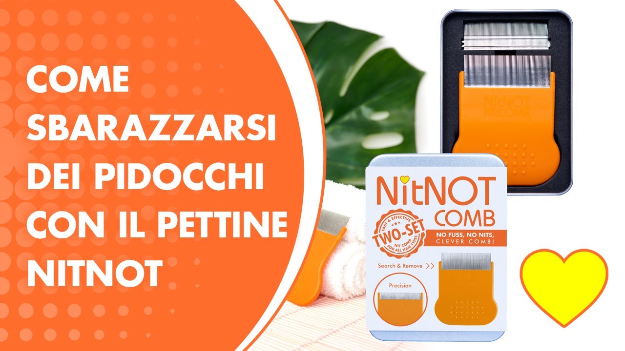 Come sbarazzarsi dei pidocchi con il pettine NitNOT