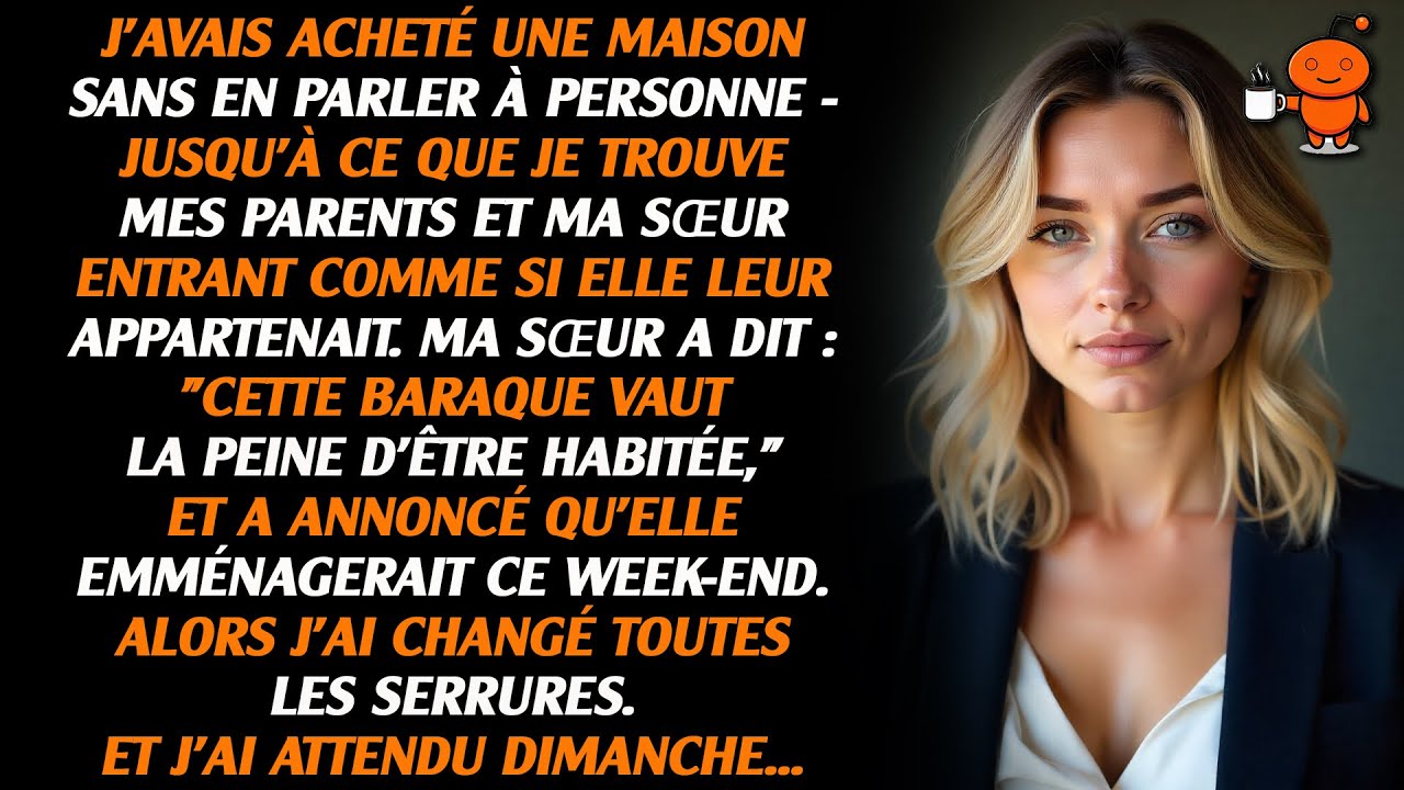 J'avais acheté une maison sans en parler à personne, jusqu'à ce que je retrouve mes parents et ma...